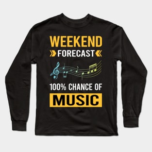 Weekend Forecast Music Long Sleeve T-Shirt